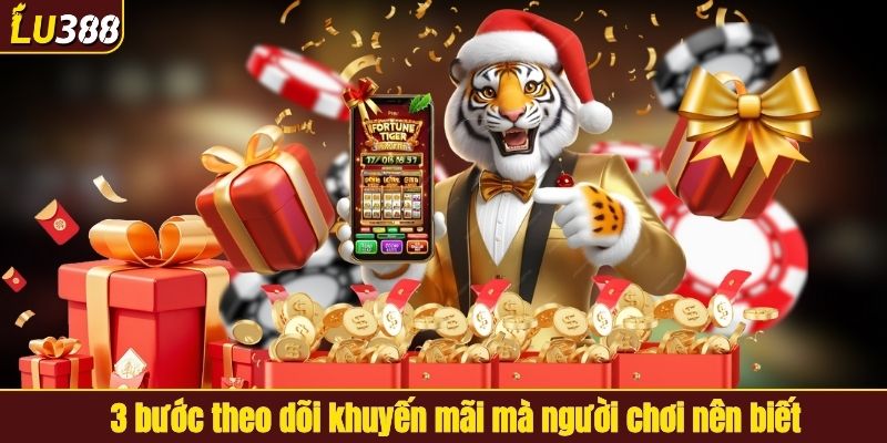 3 bước theo dõi khuyến mãi cho người chơi