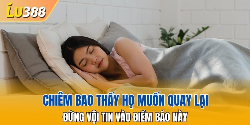 Đừng vội tin khi thấy họ muốn quay lại