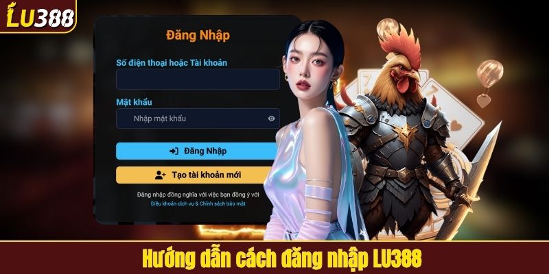 Hướng dẫn cách đăng nhập LU388