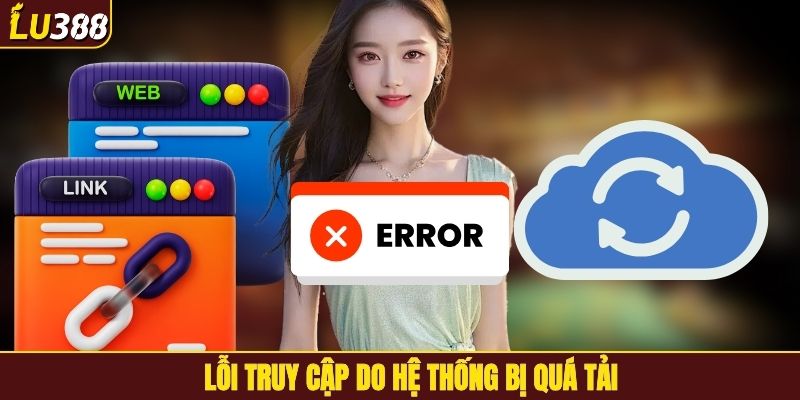 Lỗi truy cập do hệ thống bị quá tải