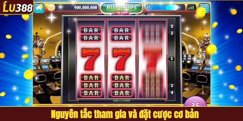 Nguyên tắc tham gia và đặt cược cơ bản