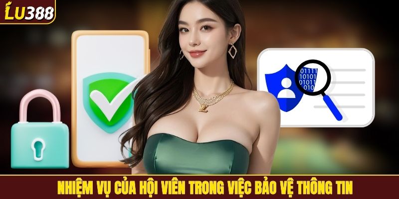 Nhiệm vụ của hội viên trong việc bảo vệ thông tin