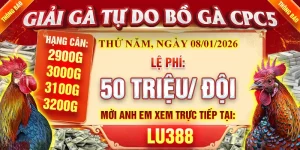 Giải Gà Tự Do CPC5 Ngày 08/01/2026